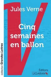 Cover von Cinq semaines en ballon (grands caractères)