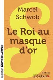 Cover von Le Roi au masque d'or (grands caractères)