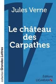 Cover von Le château des Carpathes (grands caractères)