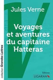 Cover von Voyages et aventures du capitaine Hatteras (grands caractères)