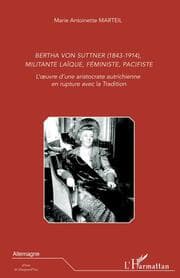 Cover von Bertha Von Suttner (1843 - 1914), militante laïque, féministe, pacifiste