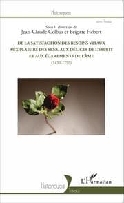 Cover von De la satisfaction des besoins vitaux aux plaisirs des sens, aux délices de l'esprit et aux égarements de l'âme