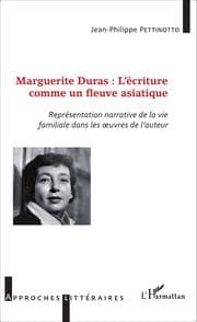 Cover von Marguerite Duras : l'écriture comme un fleuve asiatique