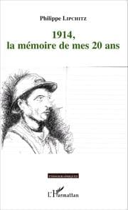 Cover von 1914, la mémoire de mes 20 ans