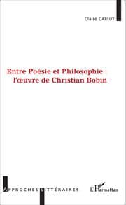 Cover von Entre Poésie et Philosophie : l'oeuvre de Christian Bobin