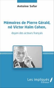 Cover von Mémoires de Pierre Gérald, né Victor Haïm Cohen, doyen des acteurs français