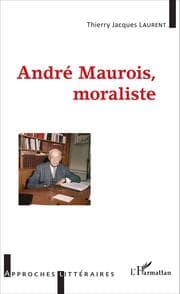 Cover von André Maurois, moraliste