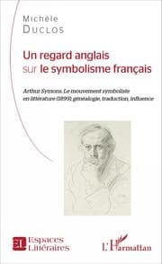 Cover von Un regard anglais sur le symbolisme français