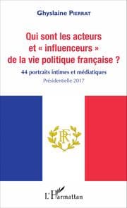 Cover von Qui sont les acteurs et 'influenceurs' de la vie politique française ?