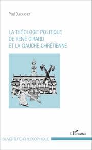 Cover von La théologie politique de René Girard et la gauche chrétienne