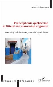 Cover von Francophonie québécoise et littérature marocaine migrante