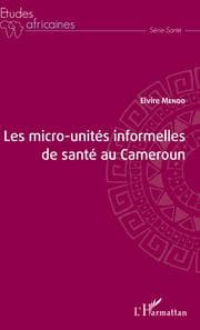 Cover von Les micro-unités informelles de santé au Cameroun