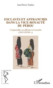 Cover von Esclaves et affranchis dans la vice-royauté du Pérou