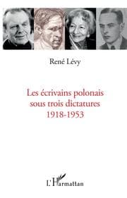 Cover von Ecrivains polonais sous trois dictatures 1918-1953