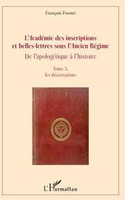 Cover von L'Académie des inscriptions et belles-lettres sous l'Ancien Régime