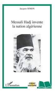Cover von Messali Hadj invente la nation algérienne