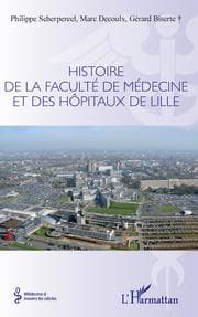 Cover von Histoire de la faculté de médecine et des hôpitaux de Lille