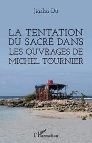 Cover von La tentation du sacré dans les ouvrages de Michel Tournier