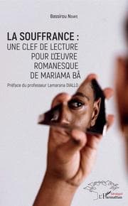 Cover von La souffrance : une clef de lecture pour l'oeuvre romanesque de Mariama Bâ