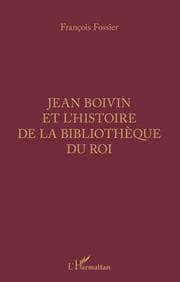 Cover von Jean Boivin et l'histoire de la bibliothèque du Roi