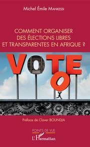 Cover von Comment organiser des élections libres et transparentes en Afrique ?
