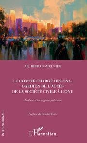 Cover von Le comité chargé des ONG, gardien de l'accès de la société civile à l'ONU