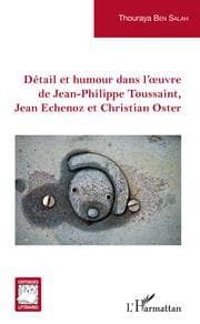 Cover von Détail et humour dans l'oeuvre de Jean-Philippe Toussaint, Jean Echenoz et Christian Oster