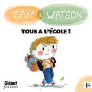 Cover von Sam & Watson Tous à l'école !