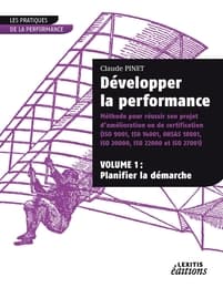 Cover von Développer la performance Méthode pour réussir son projet d'amélioration ou de certification (ISO 9001, IS0 14001,0HSAS 18001, ISO 20000, ISO 22000 et ISO 27001) VOLUME 1