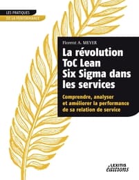 Cover von La révolution ToC Lean Six Sigma dans les services Comprendre, analyser et améliorer la performance de sa relation de service