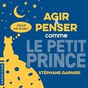 Cover von Agir et penser comme le Petit Prince