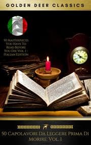Cover von 50 Capolavori Da Leggere Prima Di Morire: Vol. 1 (Golden Deer Classics)