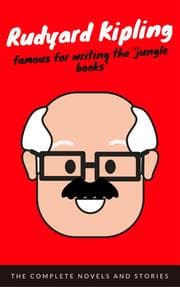 Cover von Rudyard Kipling,: The Complete Novels and Stories (EverGreen Classics)