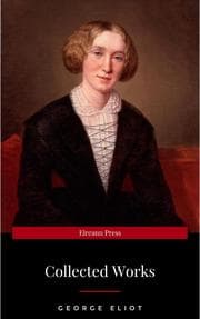 Cover von The Collected Complete Works of George Eliot (Huge Collection Including The Mill on the Floss, Middlemarch, Romola, Silas Marner, Daniel Deronda, Felix Holt, Adam Bede, Brother Jacob,& More)