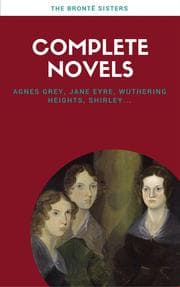 Cover von Brontë Sisters: Complete Novels (Lecture Club Classics)