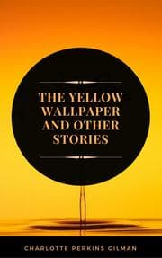 Cover von The Yellow Wallpaper: By Charlotte Perkins Gilman - Illustrated