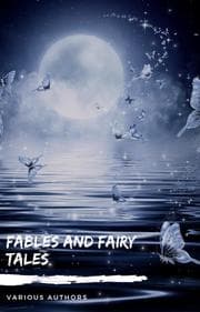 Cover von Fables and Fairy Tales: Aesop's Fables, Hans Christian Andersen's Fairy Tales, Grimm's Fairy Tales, and The Blue Fairy Book