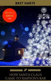 Cover von How Santa Claus Came to Simpson's Bar