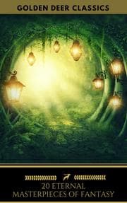 Cover von 20 Eternal Masterpieces Of Fantasy (Golden Deer Classics)