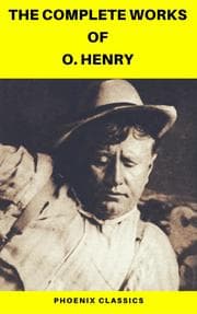 Cover von The Complete Works of O. Henry: Short Stories, Poems and Letters (Phoenix Classics)