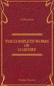 Cover von The Complete Works of O. Henry: Short Stories, Poems and Letters (Olymp Classics)