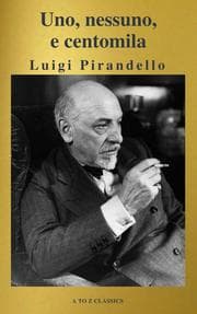 Cover von Uno, nessuno e centomila (A to Z Classics)