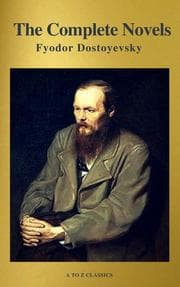 Cover von Fyodor Dostoyevsky: The Complete Novels ( A to Z Classics )