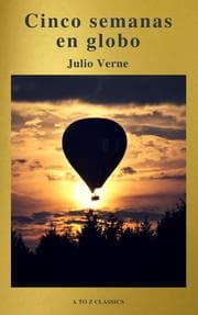 Cover von Cinco semanas en globo by Julio Verne (A to Z Classics)
