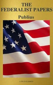 Cover von The Federalist Papers (Best Navigation, Free AudioBook) (A to Z Classics)