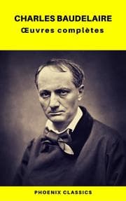 Cover von Charles Baudelaire ¿uvres Complètes (Phoenix Classics)
