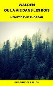 Cover von Walden ou La Vie dans les bois (Phoenix Classics)
