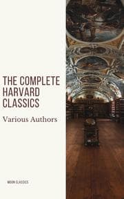 Cover von The Complete Harvard Classics 2020 Edition - ALL 71 Volumes