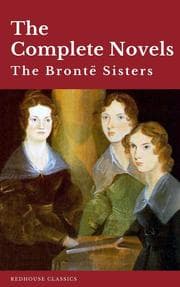 Cover von The Brontë Sisters: The Complete Novels