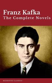 Cover von Franz Kafka: The Complete Novels